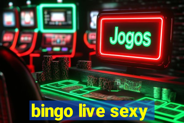 bingo live sexy